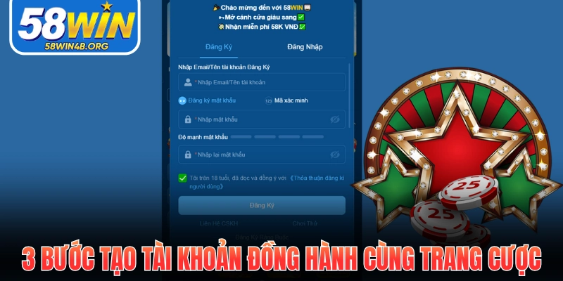 58WIN 20 3 bước tạo tài khoản đồng hành cùng trang cược
