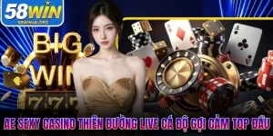 AE Sexy Casino - Thiên Đường Live Cá Độ Gợi Cảm Top Đầu