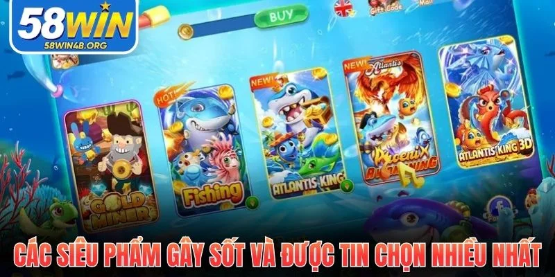 Bắn Cá Tốc Chiến - Hạ Mồi Cực Nhanh, Gom Thưởng Siêu Đã 2 cac sieu pham gay sot va duoc tin chon nhieu nhat