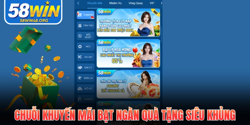 58WIN 18 Chuỗi khuyến mãi bạt ngàn quà tặng siêu khủng