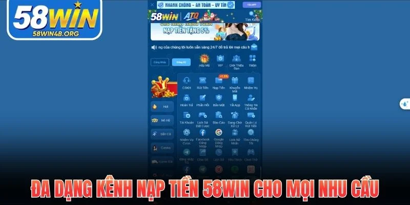 Nạp Tiền 58Win - Quy Trình Chuẩn, Bảo Mật, Xử Lý Nhanh 1 nạp tiền 58Win