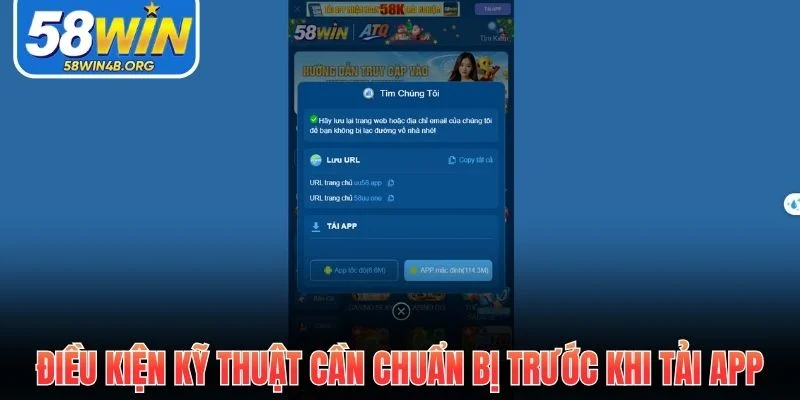 Tải App 58Win - Phiên Bản Tối Ưu Cho Trải Nghiệm Tốc Độ Cao 1 dieu kien ky thuat can chuan bi truoc khi tai app 1