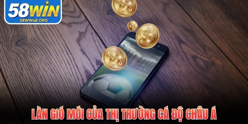 lan gio moi cua thi truong ca do chau a