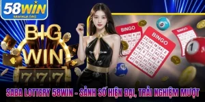 Saba Lottery 58Win - Sảnh Số Hiện Đại, Trải Nghiệm Mượt