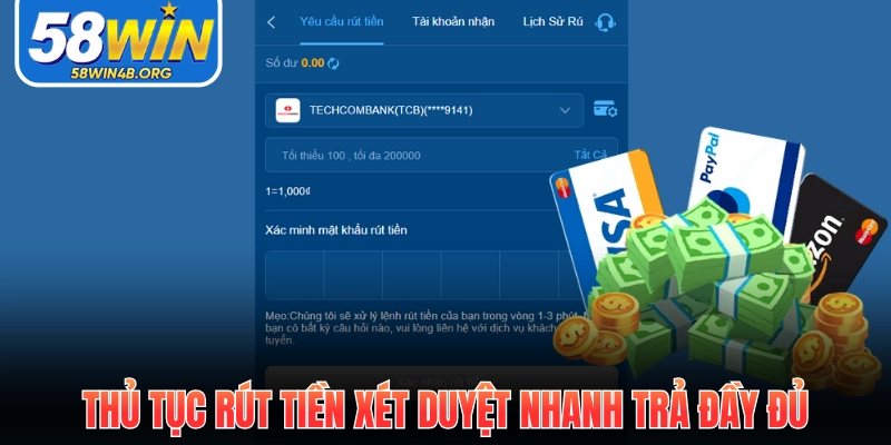 58WIN 21 Thủ tục rút tiền xét duyệt nhanh trả đầy đủ